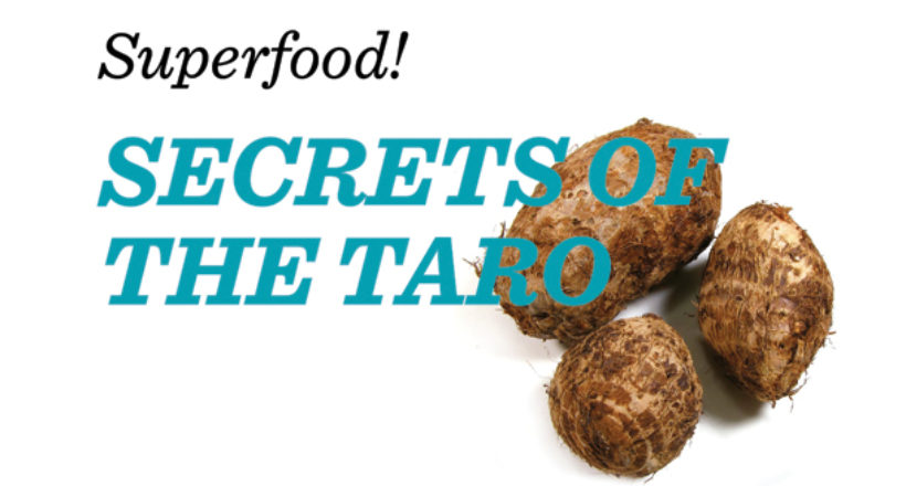 Wellness – Superfood! – Secrets of the Taro