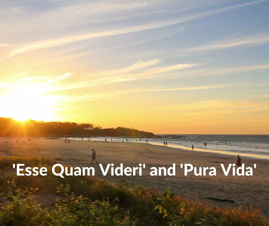 'Esse Quam Videri' and 'Pura Vida'