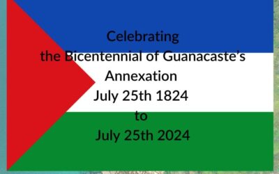 Celebrating 200 Years: The Bicentennial of Guanacaste’s Annexation