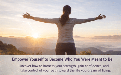 Women’s Empowerment: Becoming the Person You Were Meant to Be
